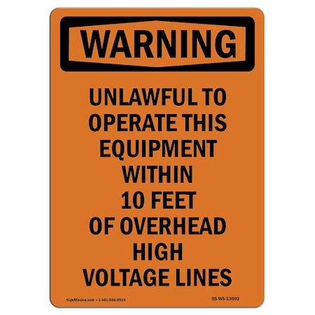 Signmission OSHA WARNING Sign, Unlawful To Operate This Equipment, 14in X 10in Aluminum, 10" W, 14" H, Portrait OS-WS-A-1014-V-13592